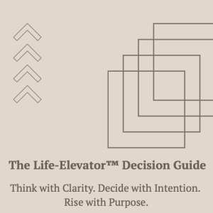 Life-Elevator™ Decision Guide